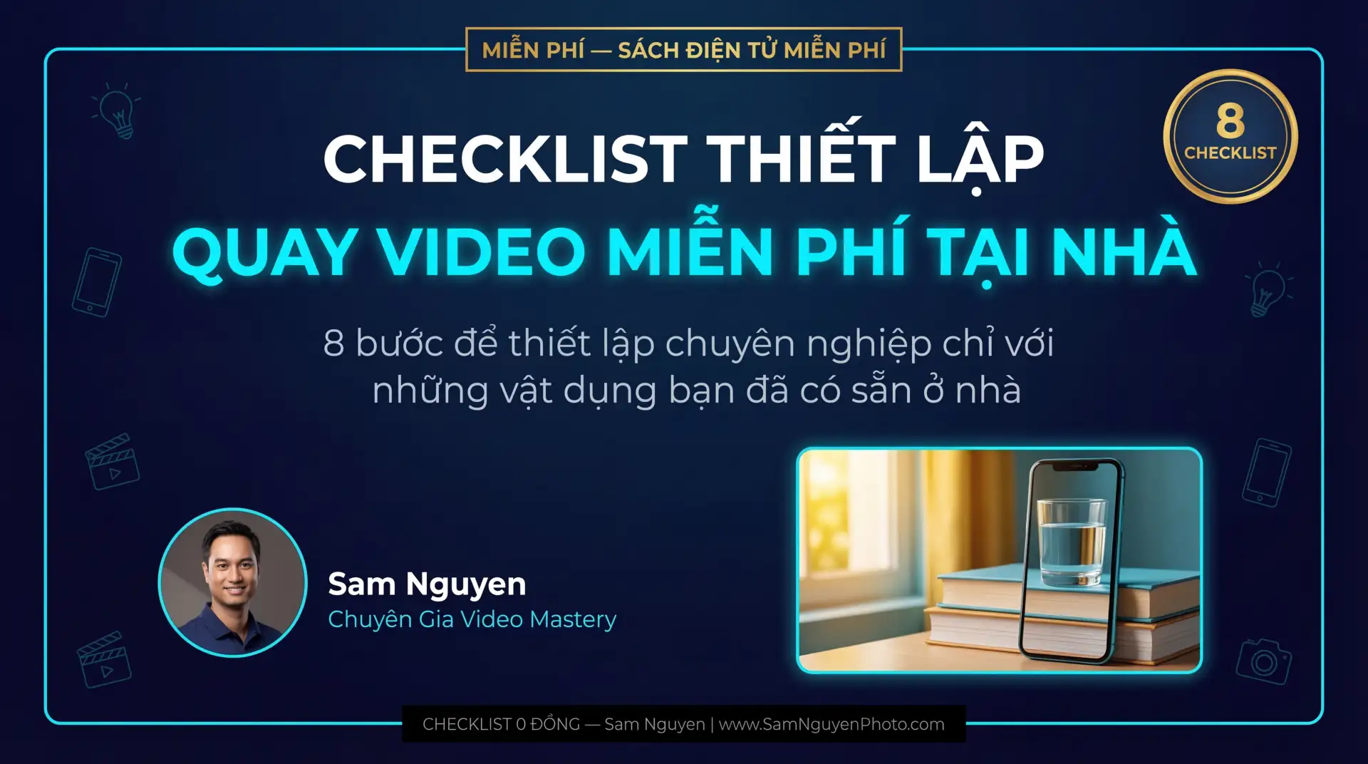 📖 Ebook Miễn Phí: Checklist Setup Quay Video 0 Đồng Tại Nhà